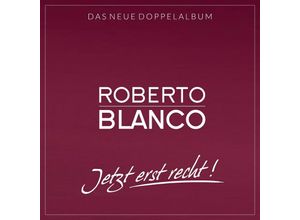 4064832992441 - Jetzt Erst Recht! (2cds) - Roberto Blanco (CD)