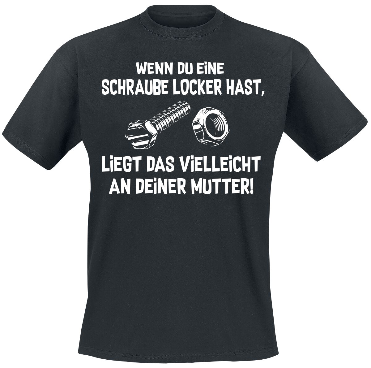 4064854913943 - Wenn du eine Schraube locker hast liegt das vielleicht an deiner Mutter! T-Shirt schwarz in S 4064854913943 - Wenn du eine Schraube locker hast liegt das vielleicht an deiner Mutter! T-Shirt schwarz in S