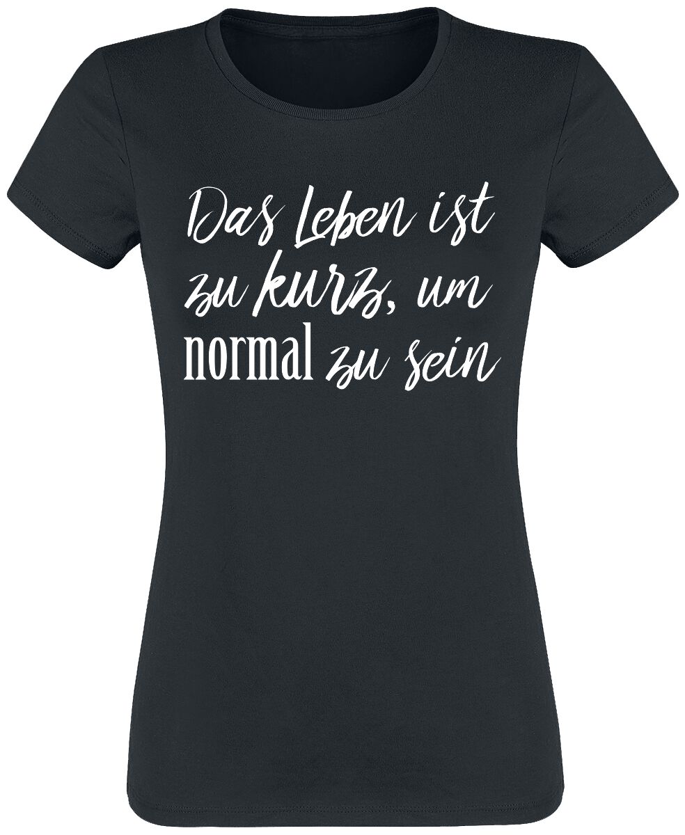 4068143097673 - Das Leben ist zu kurz um normal zu sein T-Shirt schwarz in S