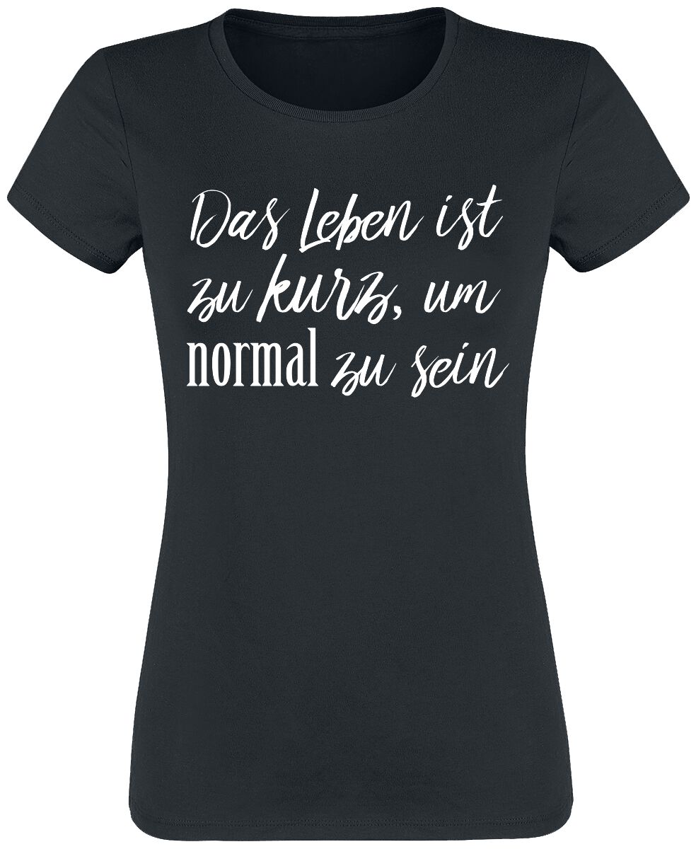 4068143097710 - Das Leben ist zu kurz um normal zu sein T-Shirt schwarz in XXL