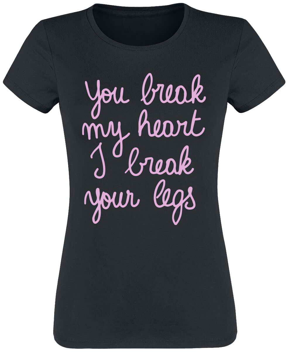 4068143107334 - You Break My Heart I Break Your Legs T-Shirt schwarz in L