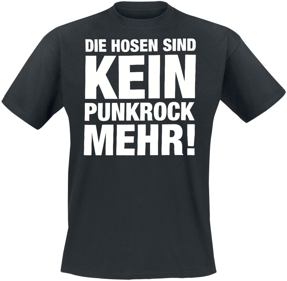 4068143138024 - Die Hosen Sind Kein Punkrock Mehr! T-Shirt schwarz in S