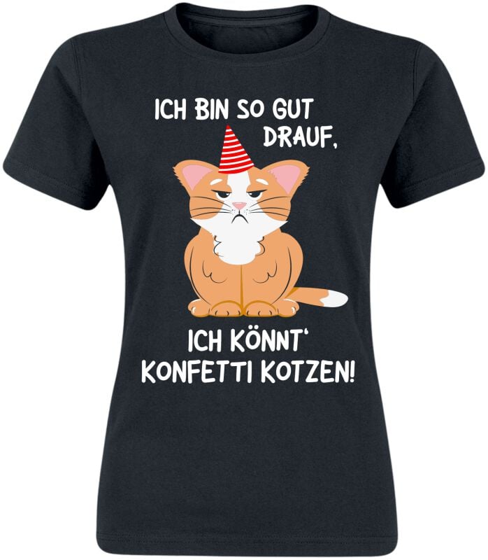 4068143156547 - Ich bin so gut drauf ich könnt Konfetti kotzen! T-Shirt schwarz in S