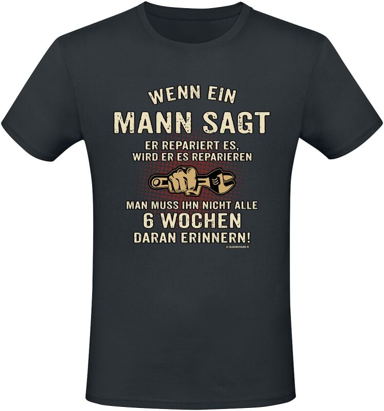 4068143185806 - Wenn ein Mann sagt er repariert es wird er es reparieren - man muss ihn nicht alle 6 Wochen daran erinnern! T-Shirt schwarz in M