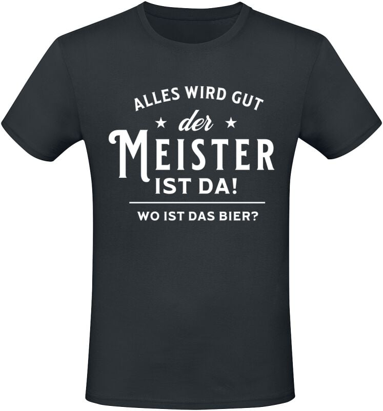 4068143186056 - Alles wird gut - der Meister ist da! Wo ist das Bier? T-Shirt schwarz in M