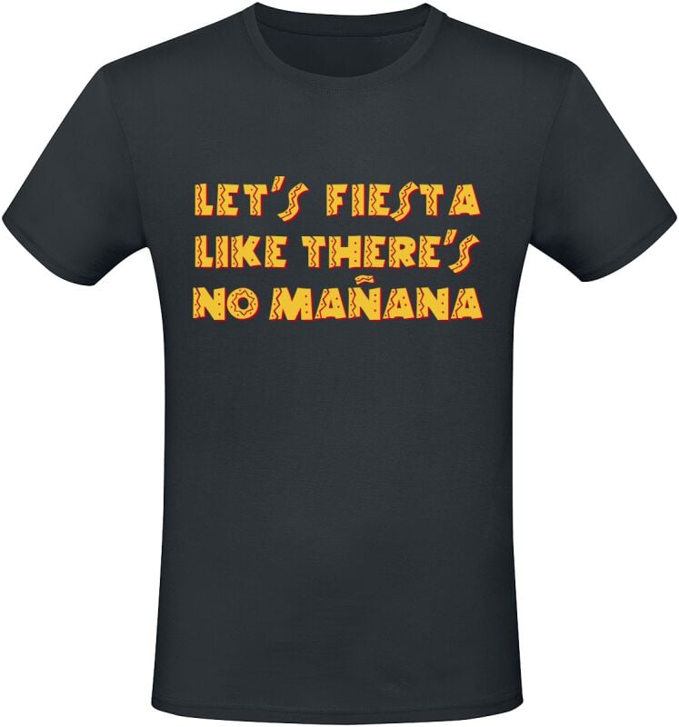 4068143212595 - Lets  fiesta like theres no Manana T-Shirt schwarz in L