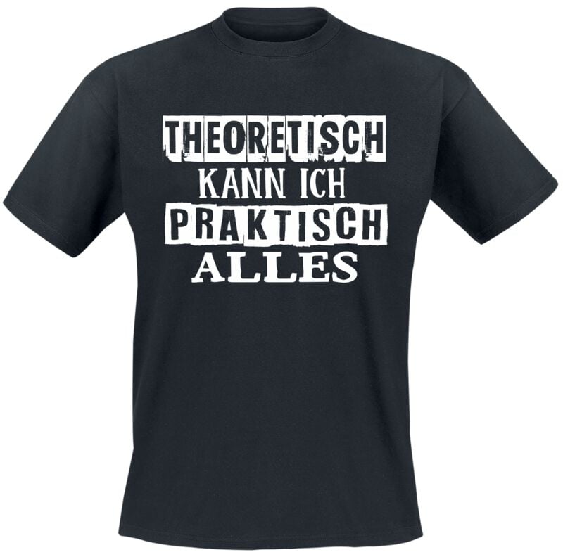 4068143222488 - Theoretisch kann ich praktisch alles! T-Shirt schwarz in M