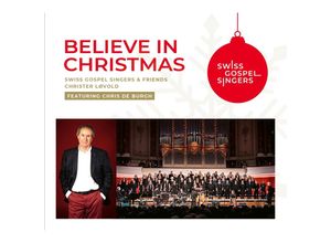 4099964006094 - Believe In Christmas - Christer Swiss Gospel Singers & Lovold (CD)