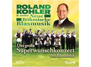 4099964042856 - Das Große Superwunschkonzert Der Blasmusik - Roland Kohler & Seine Neue Böhmische Blasmusik (CD)