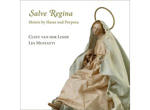 4250128521024 - Salve Regina-Motetten - Clint Van Der Linde Les Muffatti (CD)