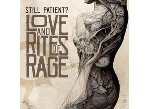 4250137258492 - Love And Rites Of Rage - Still Patient? (CD)