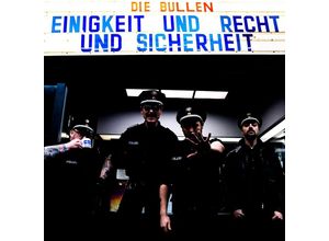 4250137272689 - Einigkeit Und Recht Und Sicherheit - Die Bullen (CD)