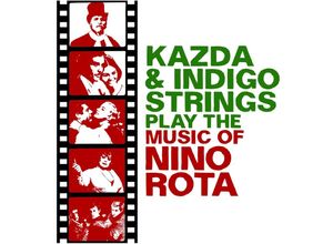 4250317420909 - Play The Music Of Nino Rota - Kazda & Indigo Strings (CD)