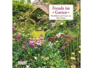 4250809652825 - DUMONT - Freude im Garten 2025 Broschürenkalender 2025 30x30cm Wandkalender mit informativen und poetischen Gartentexten mit Schulferien und Jahres