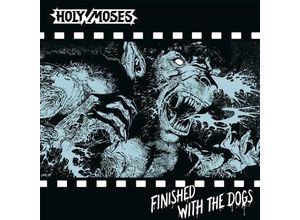 4251267715503 - Finished With The Dogs (Mixed Vinyl) - Holy Moses (LP)