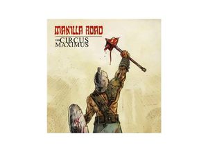 4251267716814 - The Circus Maximus (Black Vinyl) - Manilla Road (LP)