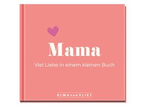 4251693903925 - Mama Viel Liebe in einem kleinen Buch