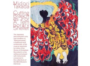 4251804128759 - Cutting Branches For A Temporary Shelter - Midori Takada (CD)