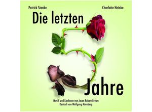 4260024290047 - Die letzten 5 Jahre - Ost Patrick Stanke Charlotte Heinke (CD)