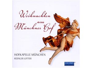 4260034867710 - Weihnachten Am Münchner Hof - Hofkapelle München Lotter (CD)