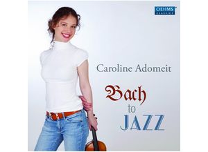 4260034868342 - Bach To Jazz - Caroline Adomeit (CD)