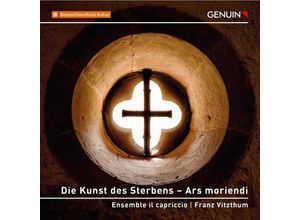 4260036258004 - Die Kunst Des Sterbens-Ars Moriendi - Ensemble il capriccio Franz Vitzthum (CD)