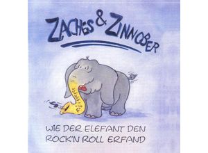 4260069340349 - Wie Der Elefant Den RockN Roll Erfand - Zaches & Zinnober (CD)