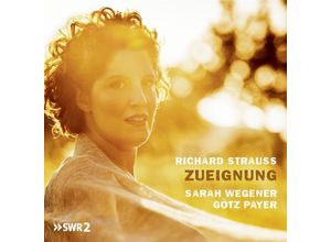 4260085530410 - Richard Strauss-Zueignung - Sarah Wegener & Goetz Payer (CD)