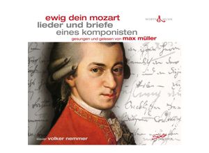 4260123641795 - Max Müller - GEBRAUCHT Ewig Dein Mozart - Lieder und Briefe eines Komponisten - Preis vom 26102023 050019 h