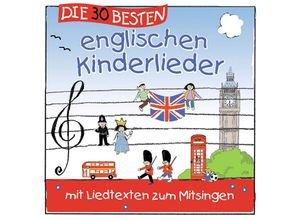 4260167470436 - Karsten Glück - GEBRAUCHT Die 30 besten englischen Kinderlieder - mit Liedtexten zum Mitsingen - Preis vom 02062023 050629 h