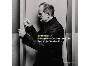 4260183510338 - Symphony No 3 In D MinorWab 103 (1873 Version) - Francois-Xavier Roth Gürzenich-Orchester Köln (CD)