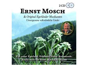 4260187037008 - Unvergessene Volkstümliche Lieder - Ernst Mosch & Original Egerländer Musikanten (CD)