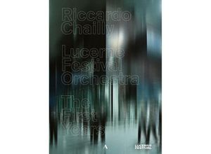 4260234832778 - Riccardo Chailly-The First Years - Riccardo Chailly Lucerne Festival Orchestra (DVD)