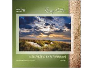 4260264510745 - Wellness & Entspannung (Vol2)-Gemafreie Musik - Ronny Matthes Meditationsmusik Matthesmusic (CD)