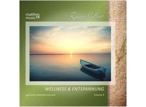 4260264511575 - Wellness & EntspannungVol6 (Entspannungsmusik) - Ronny Matthes Gemafreie Musik Entspannungsmusik (CD)