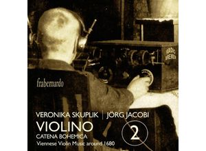 4260307435059 - Violino 2-Catena Bohemica-Musik Aus Wien Um 1680 - Veronika Skuplik Jörg Jacobi (CD)