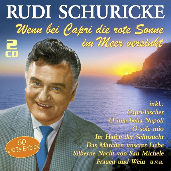4260320870073 - Wenn bei Capri die rote Sonne im Meer versinkt - Rudi Schuricke (CD)
