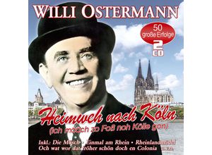 4260320874781 - Heimweh nach Köln - 50 unvergessene Lieder - Willi Ostermann (CD)