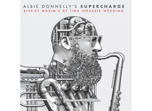 4260437289041 - Live At Maxims At Tina Onassis Wedding - Albie Donnellys Supercharge (CD)