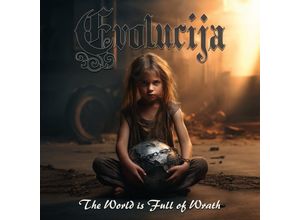 4260437291600 - The World Is Full Of Wrath - Evolucija (CD)