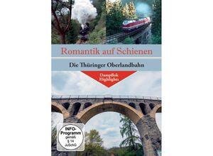 4260572877486 - Romantik Auf Schienen-Die Thüringer Oberlandbahn (DVD)