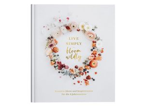 4260586089875 - Table Book Live simply-bloom wildly - Miriam Bunse Sabrina Debus Judith Frietsch Lena Hölter Gebunden