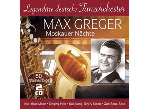 4260702760091 - Moskauer Nächte-50 Grosse Erfolge (Legendäre D - Max Greger (CD)