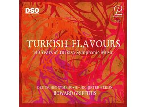 4262353970539 - Turkish Flavours - 100 Years of Turkish Symphonic Music - H Griffiths Deutsches Symphonie-Orchester Berlin (CD)