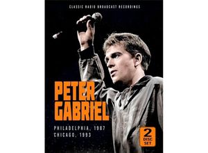 4262428980197 - Philadelphia 1987 Chicago 1993   Radio Broadcasts - Peter Gabriel (CD)