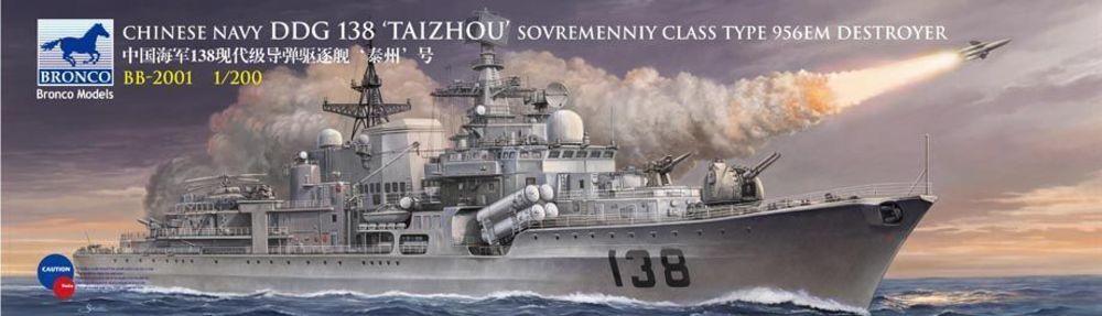 4544032631611 - Bronco Models BB2001 - 1200 Chinese Navy DDG 138 TAIZHOU Sovremenniy Class 956EM Improved Destroyer