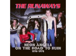 5013929115699 - Neon Angels On The Road To Ruin 1976-1978 - The Runaways (CD)