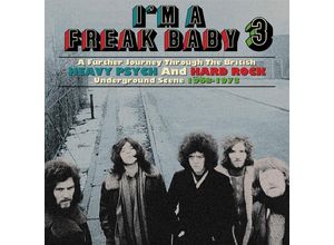 5013929189409 - IM A Freak Baby 3 ~ A Further Journey Through The - Various (CD)