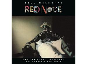 5013929480896 - Art Empire Industry-The Complete Red Noise - Bill Nelsons Red Noise (Audio CD mit DVD)