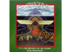 5013929633223 - It Is The Business Of The Future To Be Dangerous - Hawkwind (CD)